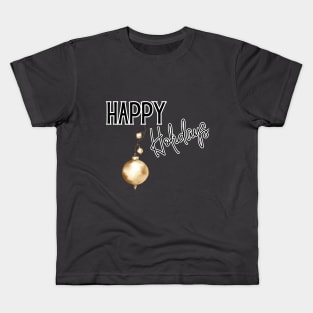 Happy Holidays with Gold Ornaments Kids T-Shirt